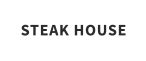 STEAK HOUSE